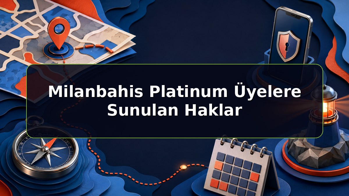 Milanbahis Platinum Üyelere Sunulan Haklar konulu Milanbahis bilgilendirme görseli